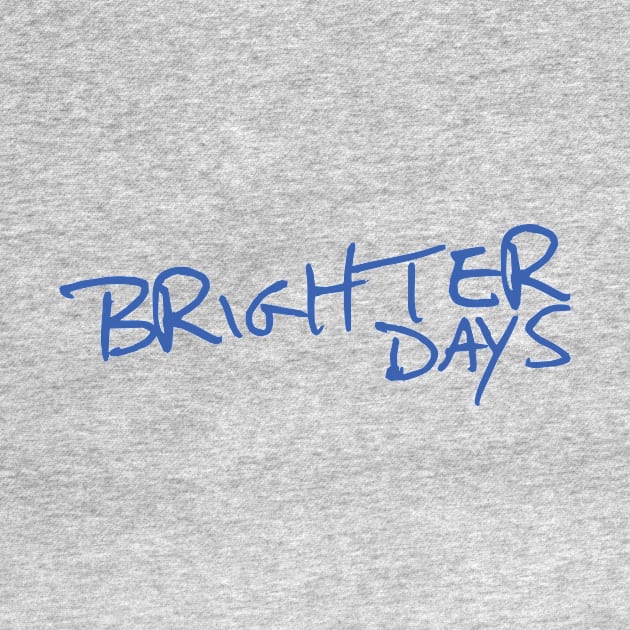 Brighter Days (Alternative Design) by JamieAlimorad